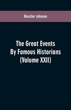 portada The Great Events By Famous Historians: (Volume XXII) (en Inglés)