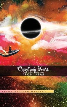 portada Quantumly Yours!: And Other Journeys from Afar (in English)