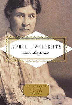 portada April Twilights and Other Poems (Everyman's Library Pocket Poets Series) (en Inglés)
