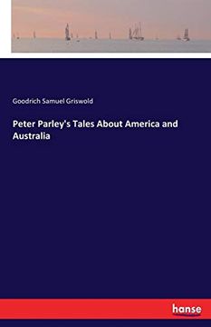 portada Peter Parley's Tales About America and Australia (en Inglés)