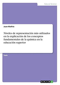 portada Niveles de Representación más Utilizados en la Explicación de los Conceptos Fundamentales de la Química en la Educación Superior (in Spanish)