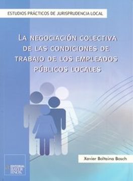 portada La negociación colectiva de las condiciones de trabajo de los empleados públicos locales (in Spanish)
