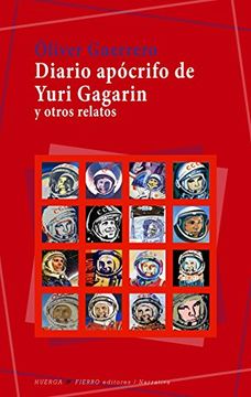 portada Diario ApÓcrifo De Yuri GagarÍn Y Otros Relatos (in Spanish)