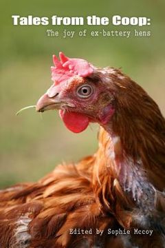 portada Tales from the Coop: The joy of ex-battery hens (in English)