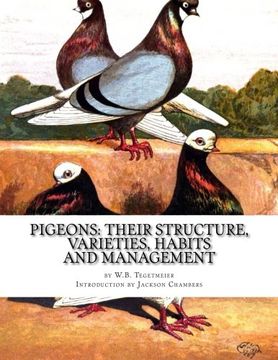 portada Pigeons: Their Structure, Varieties, Habits and Management: Pigeon Classics Book 12: Volume 12
