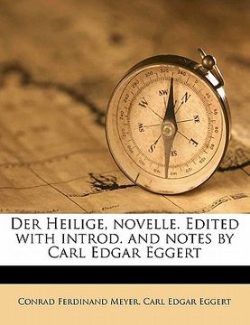 portada Der Heilige, Novelle. Edited with Introd. and Notes by Carl Edgar Eggert (en Alemán)