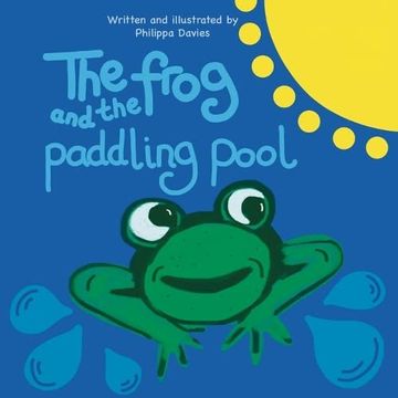 portada The Frog and the Paddling Pool (in English)