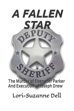portada A Fallen Star: The Murder of Ebenezer Parker and Execution of Joseph Drew (en Inglés)