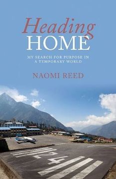 portada heading home: my search for purpose in a temporary world