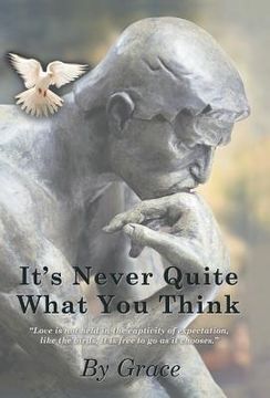 portada It's Never Quite What You Think (in English)