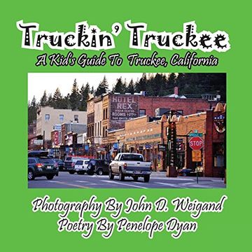 portada Truckin' Truckee--A Kid's Guide To Truckee, California