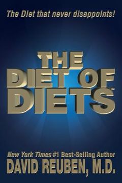 portada The Diet of Diets: The Diet that never disappoints! (en Inglés)