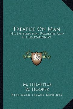 portada treatise on man: his intellectual faculties and his education v1 (en Inglés)