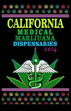 portada California Medical Marijuana Dispensaries 2014: 500 Most Popular Cannabis Dispensaries in California