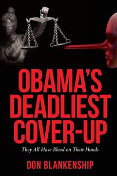 portada Obama's Deadliest Cover-Up: They all Have Blood on Their Hands (in English)