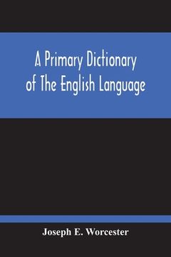 portada A Primary Dictionary Of The English Language (en Inglés)