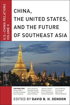 portada China, The United States, and the Future of Southeast Asia: U.S.-China Relations, Volume II