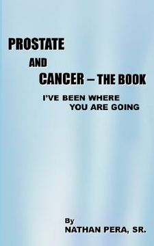 portada prostate and cancer - the book: i've been where you are going