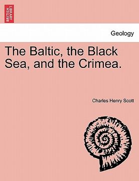 portada the baltic, the black sea, and the crimea. (en Inglés)