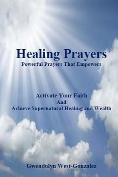 portada Healing Prayers: Powerful Prayers that Empowers - Achieve Supernatural Healing and Wealth: Be Healed of Cancer, Depression, Poverty and (en Inglés)