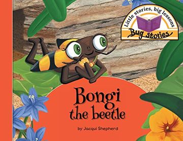 portada Bongi the Beetle: Little Stories, big Lessons (Bug Stories) (en Inglés)