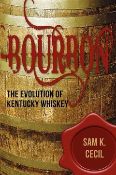 portada Bourbon: The Evolution of Kentucky Whiskey 