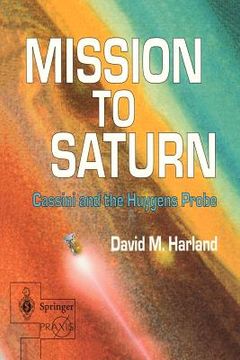 portada mission to saturn: cassini and the huygens probe (en Inglés)