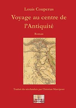 Libro Voyage au Centre de L'antiquit? (en Francés) De Louis Cuperus ...