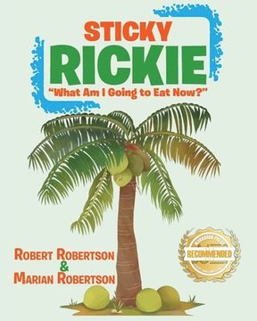 Sticky Rickie: What am I going to eat now? (en Inglés)