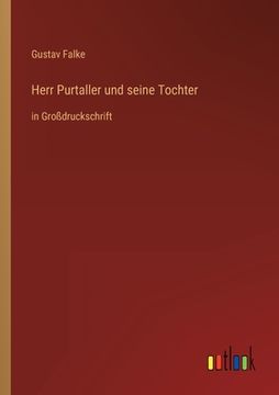 portada Herr Purtaller und seine Tochter: in Großdruckschrift (en Alemán)