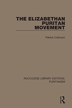 portada The Elizabethan Puritan Movement (Routledge Library Editions: Puritanism) (en Inglés)
