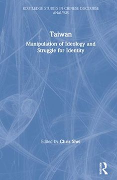 portada Taiwan: Manipulation of Ideology and Struggle for Identity (in English)