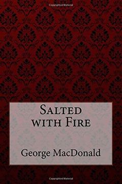 portada Salted With Fire George Macdonald (en Inglés)