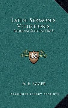 portada Latini Sermonis Vetustioris: Reliquiae Selectae (1843) (in French)