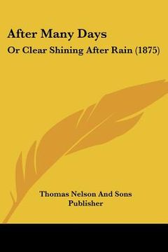 portada after many days: or clear shining after rain (1875) (in English)
