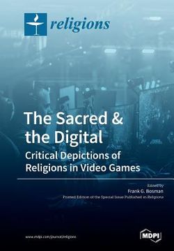 portada The Sacred & the Digital: Critical Depictions of Religions in Video Games (en Inglés)