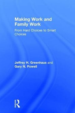 portada Making Work and Family Work: From Hard Choices to Smart Choices