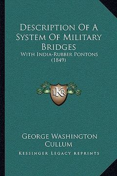 portada description of a system of military bridges: with india-rubber pontons (1849) (en Inglés)