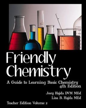 portada Friendly Chemistry Teacher Edition Volume 2: A Guide to Learning Basic Chemistry (en Inglés)