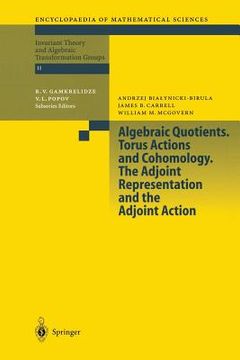 portada algebraic quotients. torus actions and cohomology. the adjoint representation and the adjoint action (en Inglés)