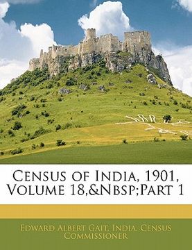 portada census of india, 1901, volume 18, part 1 (in English)