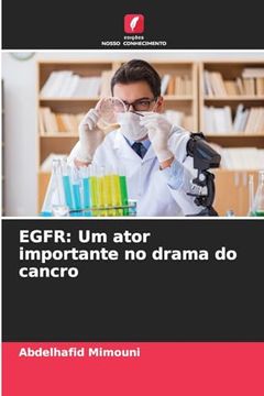 portada Egfr: Um Ator Importante no Drama do Cancro (en Portugués)