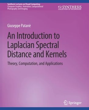 portada An Introduction to Laplacian Spectral Distances and Kernels: Theory, Computation, and Applications (en Inglés)