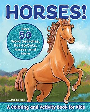 portada Horses! A Coloring and Activity Book for Kids With Word Searches, Dot-To-Dots, Mazes, and More (en Inglés)