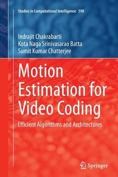 portada Motion Estimation for Video Coding: Efficient Algorithms and Architectures (in English)