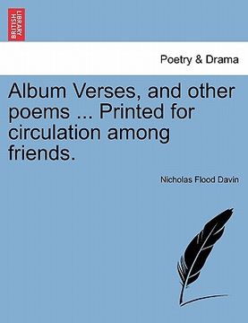 portada album verses, and other poems ... printed for circulation among friends.