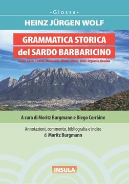 portada Grammatica Storica del Sardo Barbaricino: Fonni, Gavoi, Lodine, Mamoiada, Oliena, Ollolai, Olzai, Orgosolo, Ovodda (in Italian)