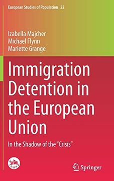 portada Immigration Detention in the European Union: In the Shadow of the "Crisis" (European Studies of Population) (en Inglés)