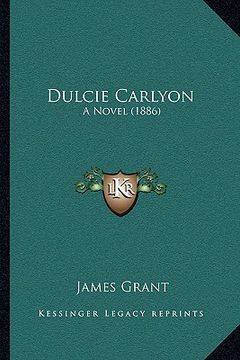 portada dulcie carlyon: a novel (1886) (en Inglés)