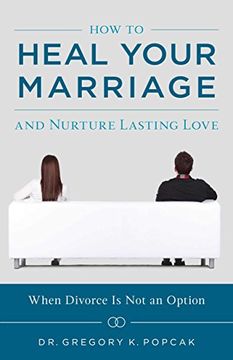 portada How to Heal Your Marriage: And Nurture Lasting Love